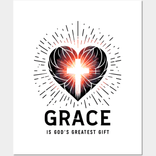 Grace is God's Greatest Gift Posters and Art
